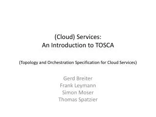 (Cloud) Services: An Introduction to TOSCA (Topology and Orchestration Specification for Cloud Services)