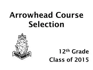 Arrowhead Course Selection