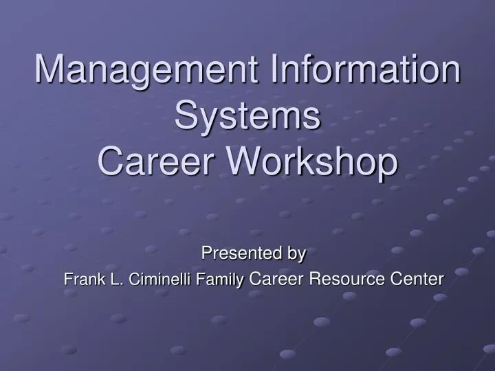 management information systems career workshop