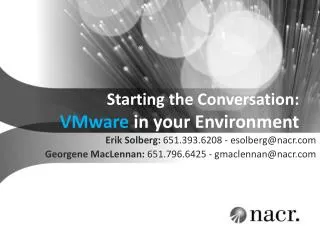 Starting the Conversation: VMware in your Environment
