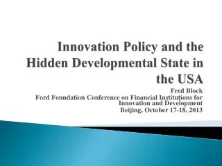 Innovation Policy and the Hidden Developmental State in the USA