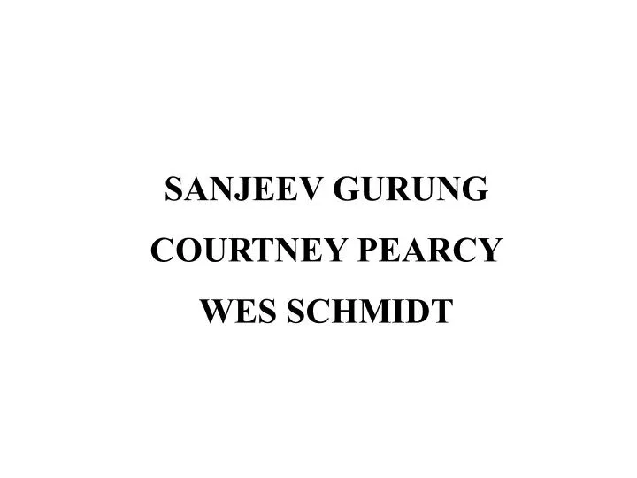 sanjeev gurung courtney pearcy wes schmidt