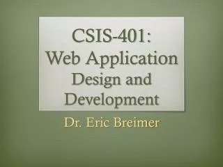 CSIS-401: Web Application Design and Development