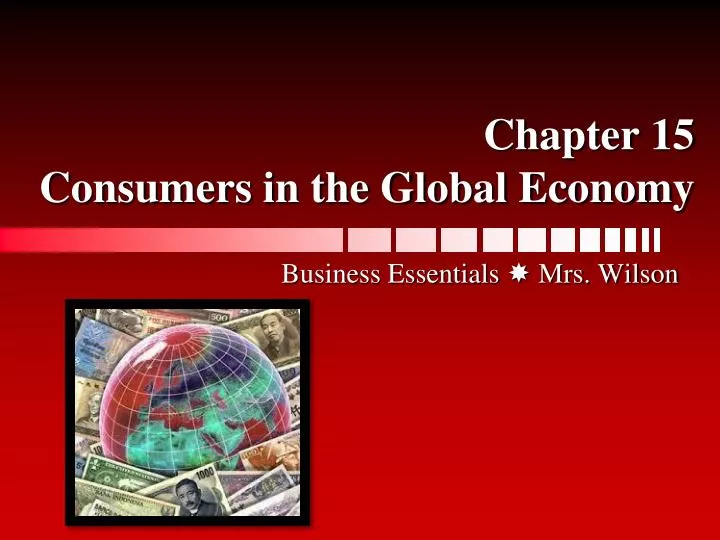 chapter 15 consumers in the global economy