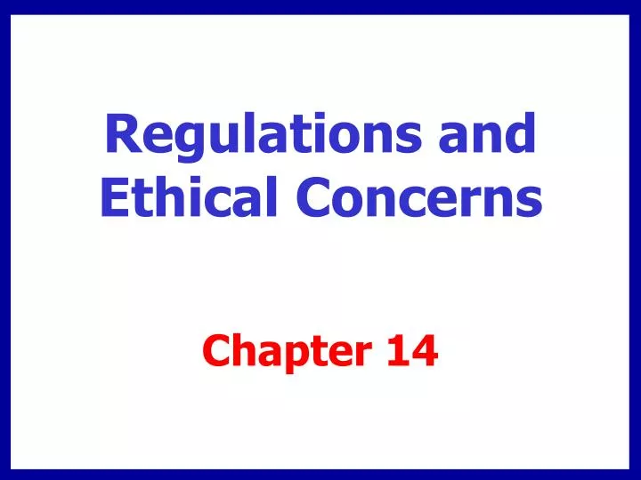 regulations and ethical concerns