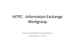 HITPC - Information Exchange Workgroup