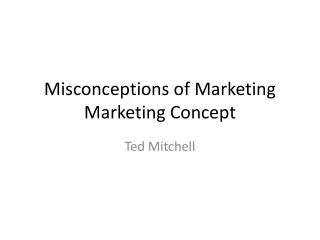 Misconceptions of Marketing Marketing Concept