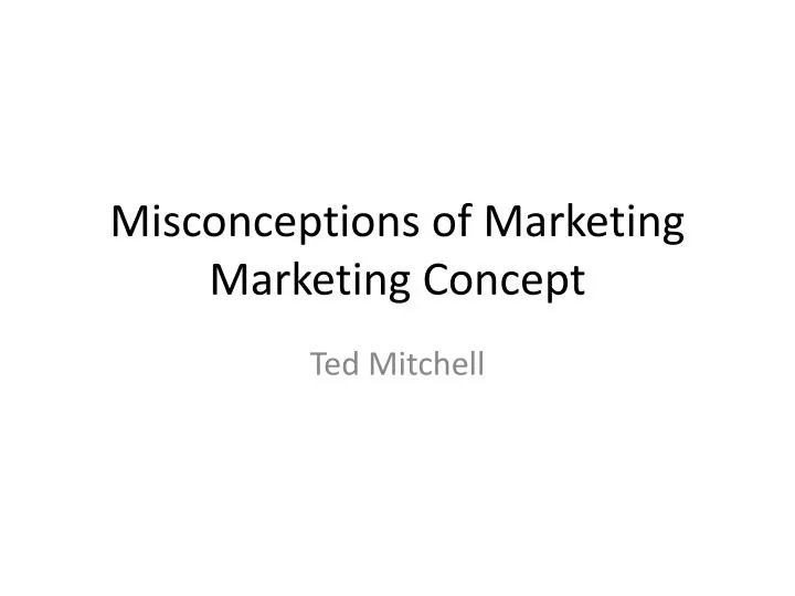 misconceptions of marketing marketing concept