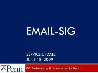 EMAIL-SIG Service Update June 18, 2009
