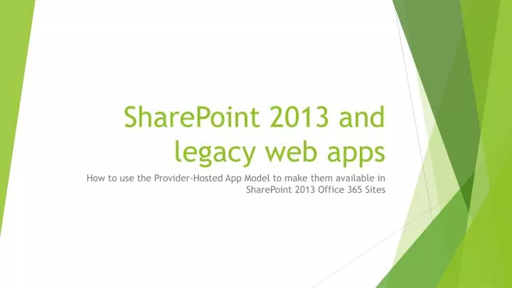 sharepoint 2013 and legacy web apps