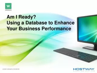 Am I Ready? Using a Database to Enhance Your Business Performance