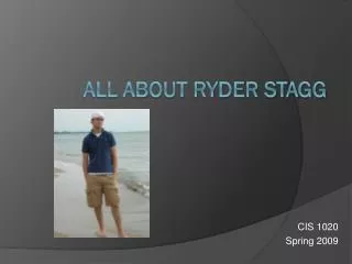 All about Ryder Stagg