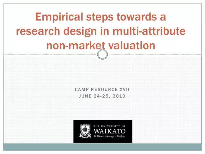 empirical steps towards a research design in multi attribute non market valuation