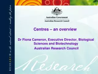 Dr Fiona Cameron, Executive Director, Biological Sciences and Biotechnology Australian Research Council