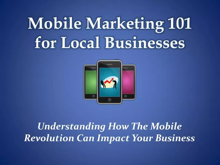 mobile marketing 101 for local businesses