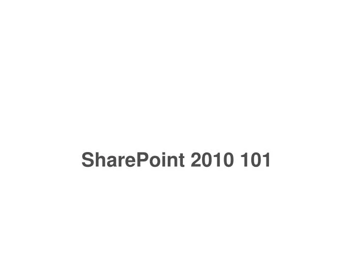 sharepoint 2010 101