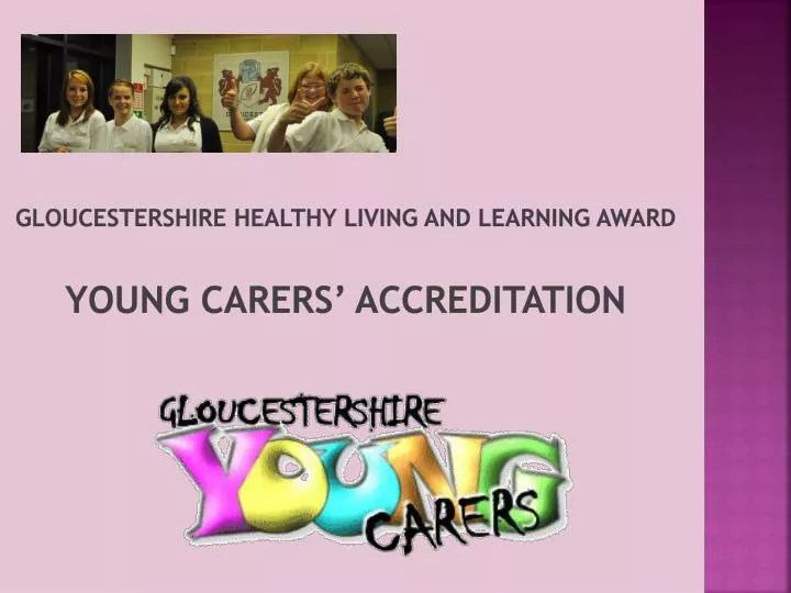 gloucestershire healthy living and learning award young carers accreditation