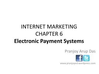 INTERNET MARKETING CHAPTER 6 Electronic Payment Systems