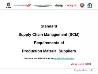 Standard Supply Chain Management (SCM) Requirements of Production Material Suppliers Questions should be directed to