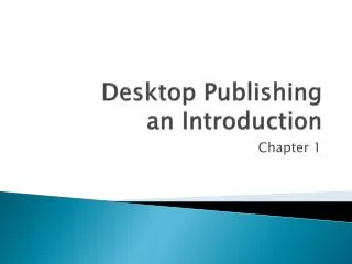 Desktop Publishing an Introduction