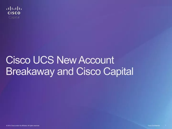 cisco ucs new account breakaway and cisco capital