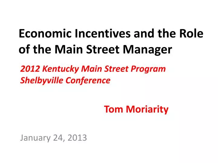 economic incentives and the role of the main street manager
