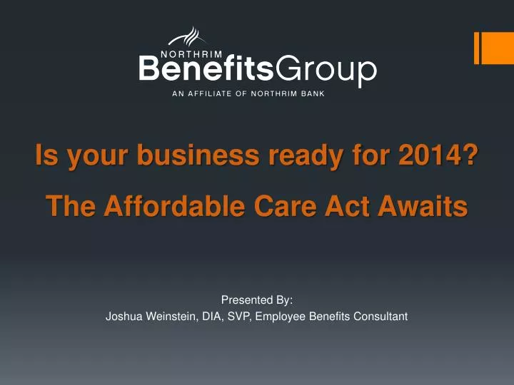 is your business ready for 2014 the affordable care act awaits