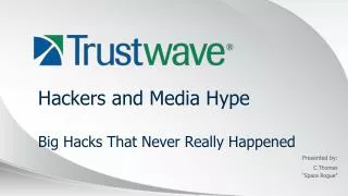 Hackers and Media Hype Big Hacks That N ever Really Happened