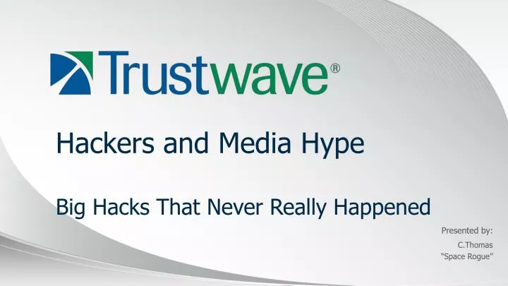 hackers and media hype big hacks that n ever really happened