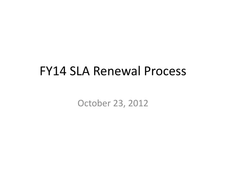 fy14 sla renewal process