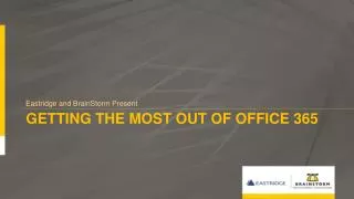 Getting the most out of Office 365