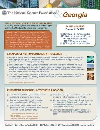 BY THE NUMBERS Georgia in FY 2012 $122 million : NSF funds awarded 19 th : National ranking in NSF funds 39 : NSF-funded