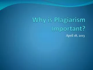 Why is Plagiarism Important?