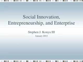 Social Innovation, Entrepreneurship, and Enterprise
