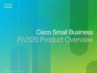 Cisco Small Business RV320 Product Overview
