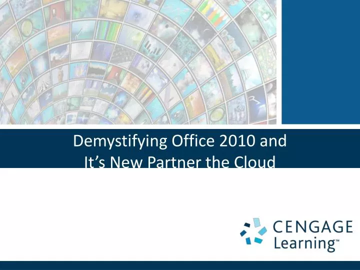demystifying office 2010 and it s new partner the cloud