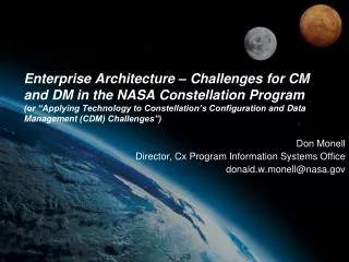 Don Monell Director, Cx Program Information Systems Office donald.w.monell@nasa.gov