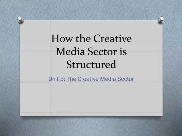 how the creative media sector is structured