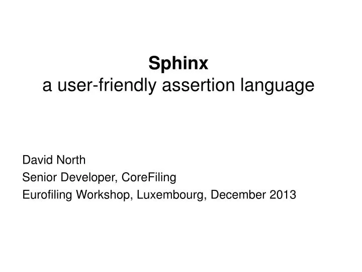 sphinx a user friendly assertion language