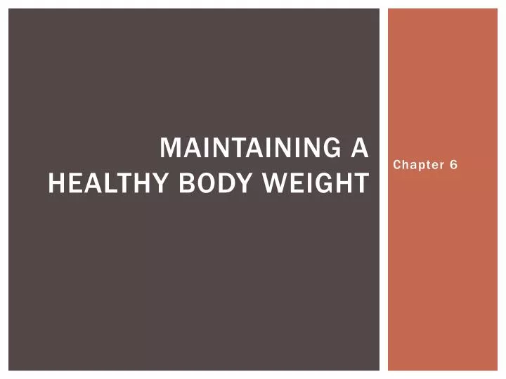 maintaining a healthy body weight