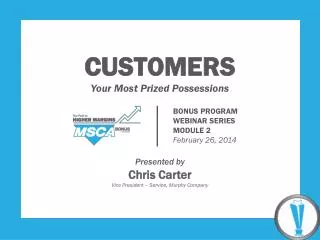 CUSTOMERS Your Most Prized P ossessions