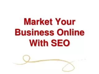 Market Your Business Online With SEO