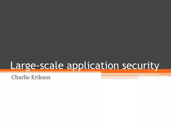 large scale application security
