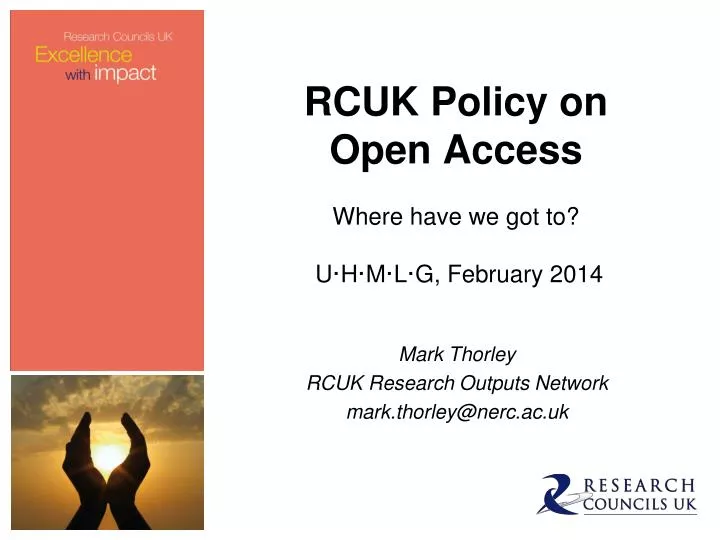 rcuk policy on open access where have we got to u h m l g february 2014
