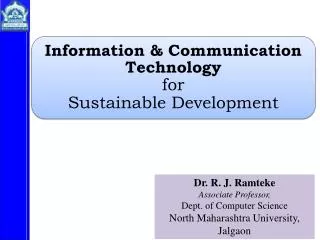 Dr. R. J. Ramteke Associate Professor, Dept. of Computer Science North Maharashtra University, Jalgaon