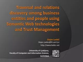 Traversal and relations discovery among business entities and people using Semantic Web technologies and Trust Managemen