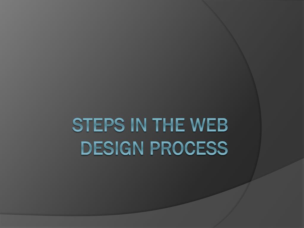 Process Step Web Design Html/css PPT - Steps in the web design process PowerPoint Presentation, free ...