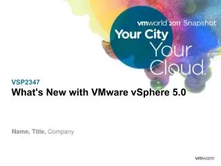 VSP2347 What's New with VMware vSphere 5.0