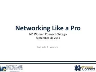 Networking Like a Pro ND Women Connect Chicago September 28, 2011