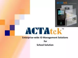 Enterprise-wide ID Management Solutions for School Solution